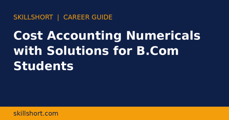 Cost Accounting Numericals with Solutions for B.Com Students