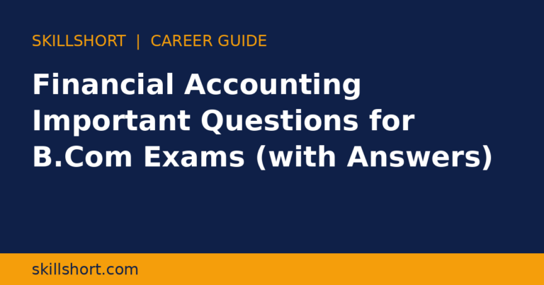 Financial Accounting Important Questions for B.Com Exams (with Answers)